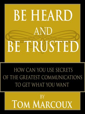 cover image of Be Heard and Be Trusted
